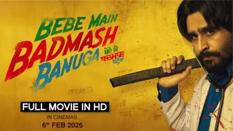 Bebe Main Badmash Banuga (2026) Punjabi Movie